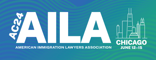 American Immigration Lawyers Association (AILA) - AC24 - Chicago - June 12-15