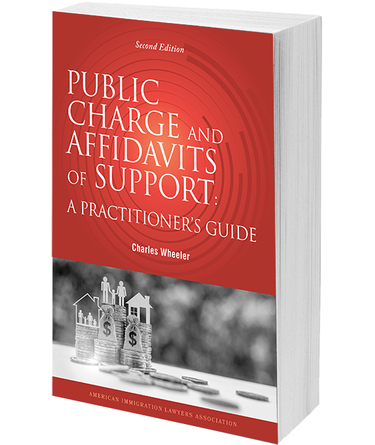 Public Charge and Affidavits of Support: A Practitioner's Guide