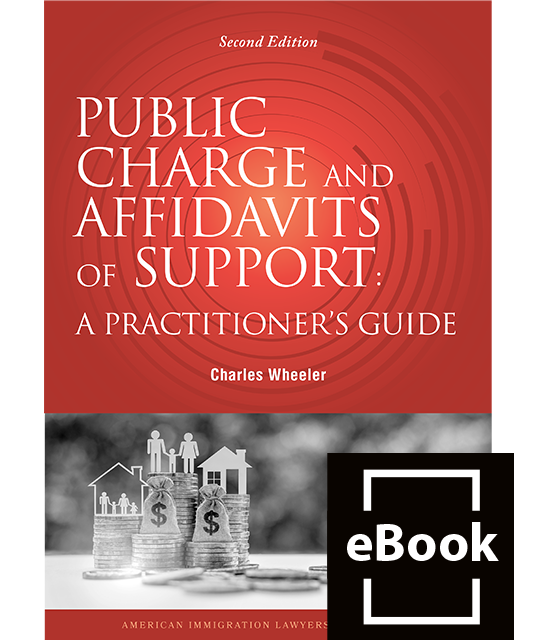 Public Charge and Affidavits of Support: A Practitioner's Guide