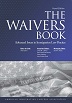The Waivers Book, 2nd Ed.