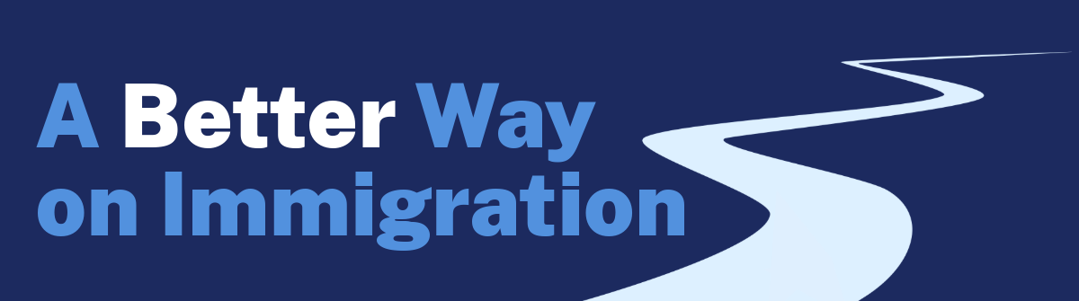 A Better Way on Immigration