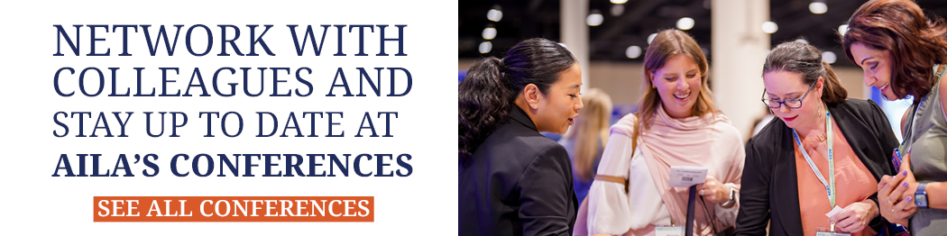 Network with Colleagues and Stay Up to Date at AILA's Conference - See all conferences