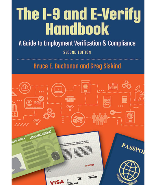 The I-9 and E-Verify Handbook: A Guide to Employment Verification 