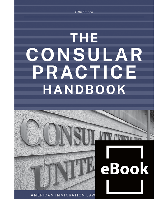 The Consular Practice Handbook, 5th ed.