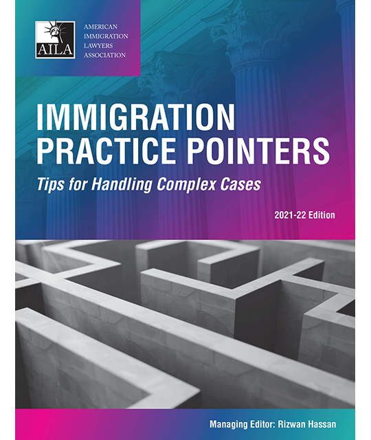Immigration Practice Pointers, 2021-22 ed.