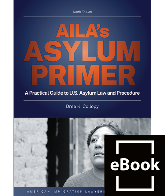 AILA's Asylum Primer A Practical Guide to U.S. Asylum Law and