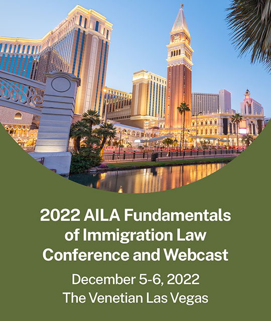 2022 AILA Fundamentals of Immigration Law Conference and Webcast