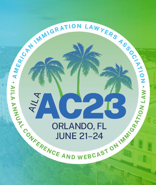 2023 AILA Annual Conference and Webcast on Immigration Law