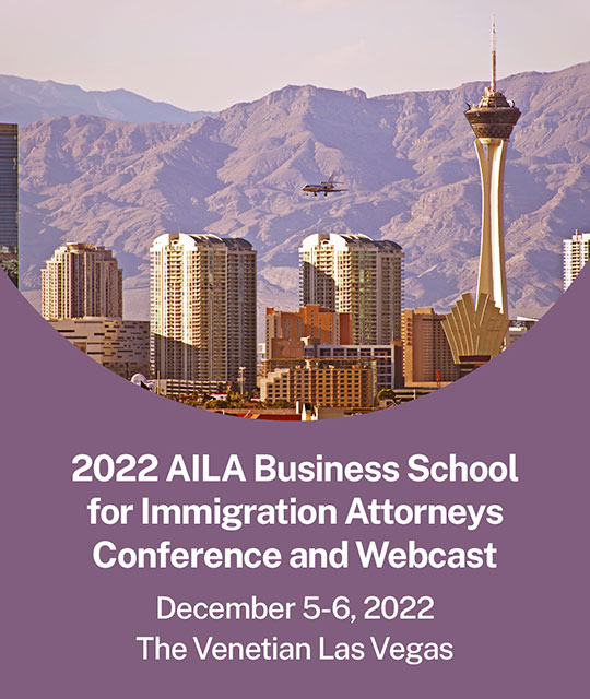 2022 AILA Business School for Immigration Attorneys Conference and Webcast